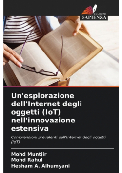Un'esplorazione dell'Internet degli oggetti (IoT) nell'innovazione estensiva