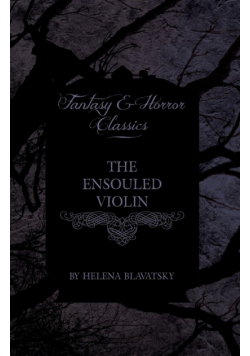 The Ensouled Violin (Fantasy and Horror Classics)