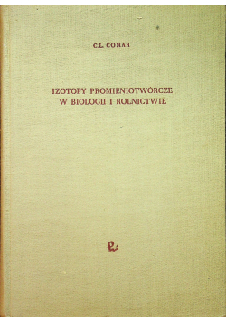 Izotopy promieniotwórcze w biologii i rolnictwie