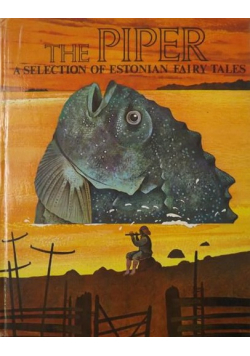 The Piper. A selection of estonian fairy tales