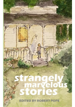 Strangely Mavelous Stories