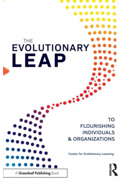 The Evolutionary Leap to Flourishing Individuals and Organizations