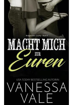 Macht Mich zur Euren