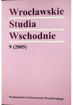Wrocławskie Studia Wschodnie Nr 9 / 05