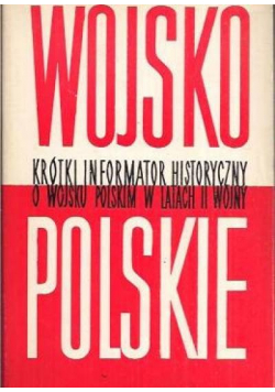 Wojsko polskie Krótki informator historyczny