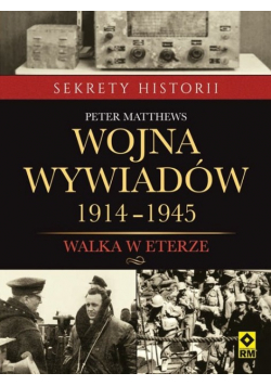 Wojna wywiadów 1914 - 1945