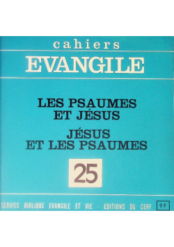 Cahiers Evangile Nr 25 Les psaumes et Jesus
