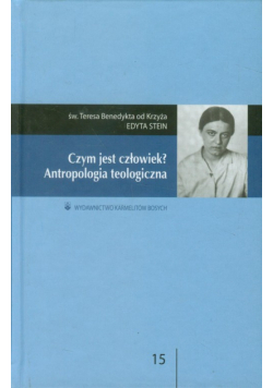 Czym jest człowiek? Antropologia teologiczna