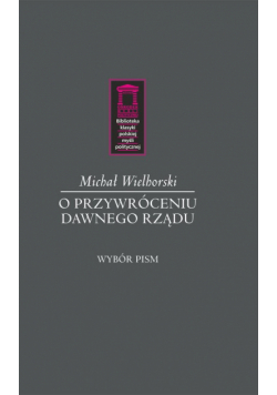 O przywróceniu dawnego rządu
