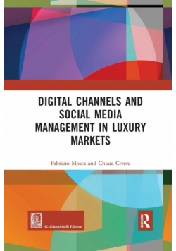 Digital Channels and Social Media Management in Luxury Markets