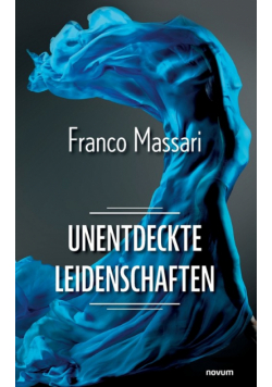 Unentdeckte Leidenschaften