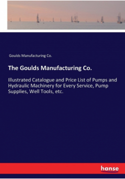 The Goulds Manufacturing Co.