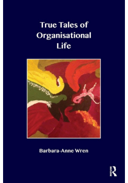 True Tales of Organisational Life