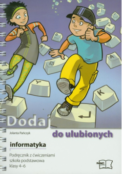 Dodaj do ulubionych, Informatyka 4-6: Podręcznik z ćwiczeniami z płytą CD