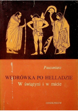 Wędrówka po Helladzie w świątyni i w micie