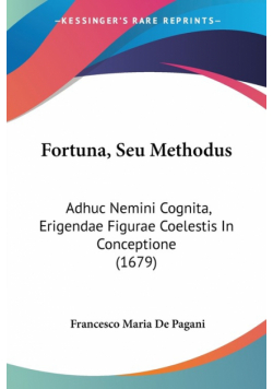 Fortuna, Seu Methodus