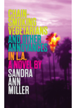 Chain-Smoking Vegetarians and Other Annoyances in L.A.