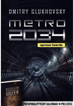 Metro 2034 Uniwersum Metro 2033