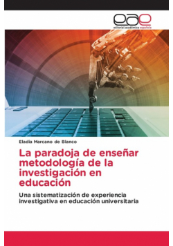 La paradoja de enseñar metodología de la investigación en educación