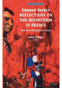 Edmund Burke's Reflections on the Revolution in France