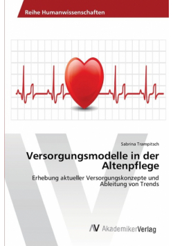 Versorgungsmodelle in der Altenpflege