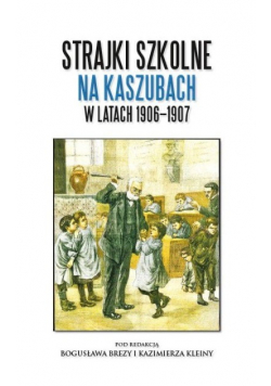 Strajki szkolne na Kaszubach w latach 1906 – 1907