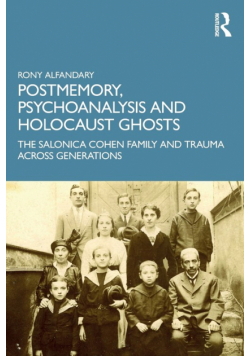 Postmemory, Psychoanalysis and Holocaust Ghosts