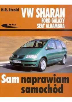 Sam naprawiam samochód Volkswagen Sharan Ford Galaxy Seat Alhambra