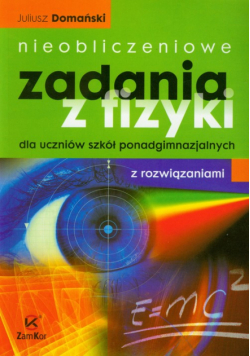 Nieobliczeniowe zadania z fizyki z rozwiązaniami