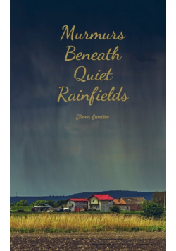 Murmurs Beneath Quiet Rainfields