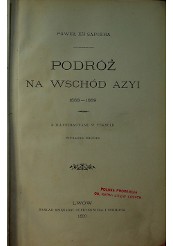 Podróż na wschód Azyi 1899r