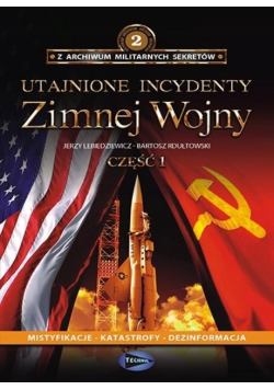 Utajnione incydenty zimnej wojny Część 1