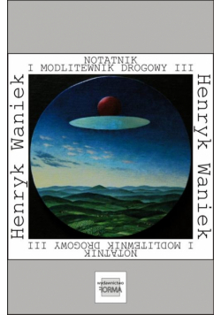 Notatnik i modlitewnik drogowy III (2005-2015)