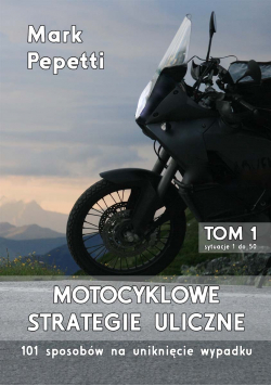 Motocyklowe strategie uliczne tom 1