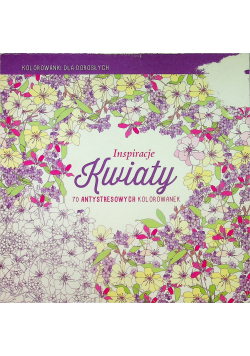 Inspiracje Kwiaty Kolorowanki dla dorosłych