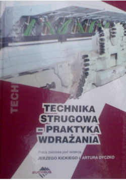 Technika strugowa-praktyka wdrażania