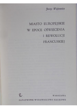 Miasto Europejskie w epoce oświecenia i rewolucji francuskiej