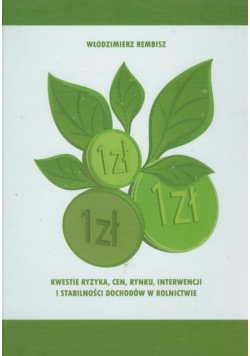 Kwestie ryzyka, cen, rynku, interwencji i stabilności dochodów w rolnictwie