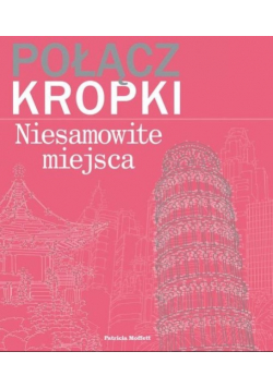 Połącz kropki Niesamowite miejsca