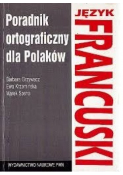 Poradnik ortograficzny dla Polaków Język Francuski