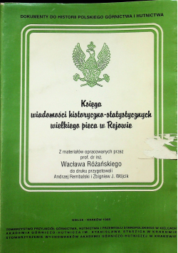 Księga wiadomości historyczno statystycznych wielkiego pieca w Rejowie