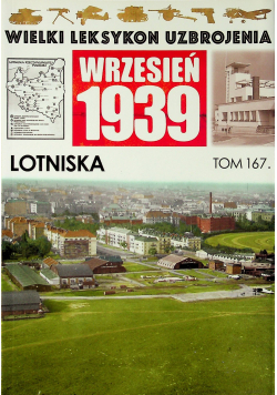 Wielki leksykon uzbrojenia wrzesień 1939 tom 167