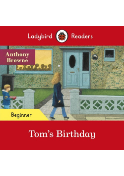 Ladybird Readers Beginner Level Tom's Birthday