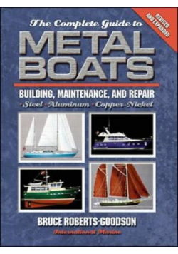 The Complete Guide to Metal Boats.  Building, Maintenance, and Repair