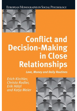 Conflict and Decision Making in Close Relationships