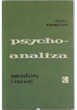 Psychoanaliza. Narodziny i rozwój