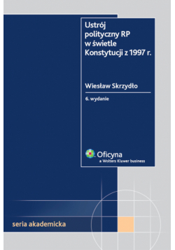 Ustrój polityczny RP w świetle Konstytucji z 1997 r.