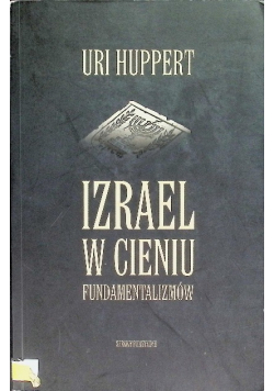 Izrael w cieniu fundamentalizmów