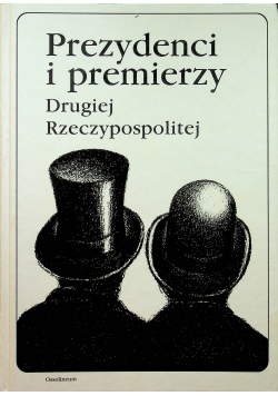 Prezydenci i Premierzy Drugiej Rzeczpospolitej
