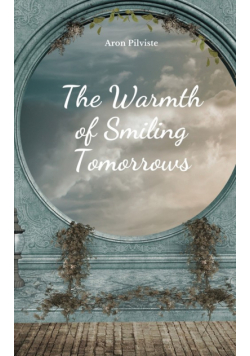 The Warmth of Smiling Tomorrows